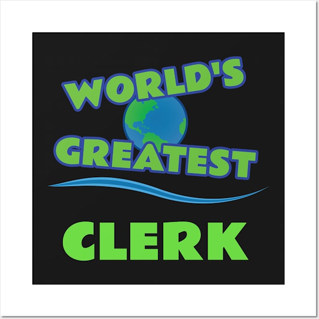 World's Greatest Clerk Wall Art by emojiawesome